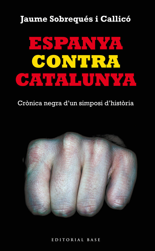 Espanya contra Catalunya, de Sobrequés i Callicó, Jaume | portada del libro