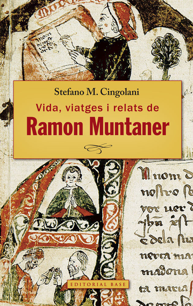 Ramon Muntaner de Peralada. Vida, viatges i relats, de Cingolani, Stefano Maria | portada del libro