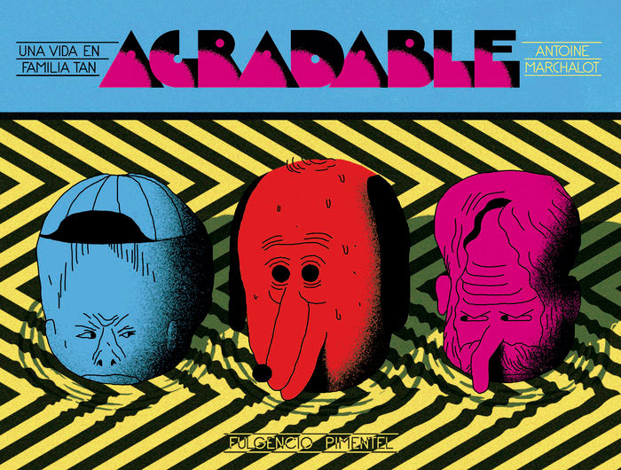 Una vida en familia tan agradable, de Marchalot, Antoine | portada del libro