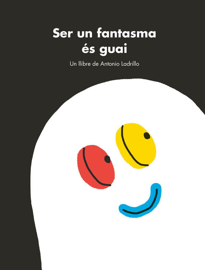 Ser un fantasma és guai, de Ladrillo, Antonio | portada del libro