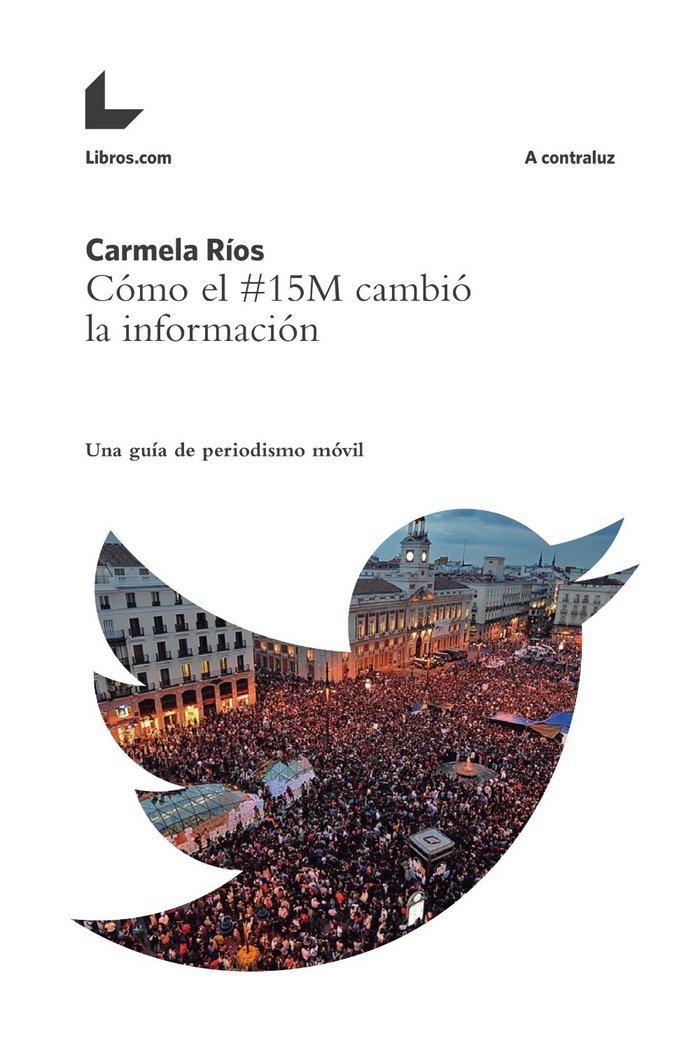 Cómo el 15M cambió la información, de Ríos Calvo | portada del libro