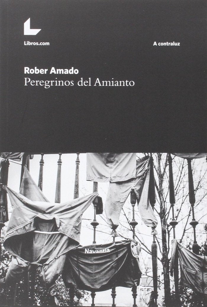 PEREGRINOS DEL AMIANTO NUEVA EDICION, de AMADO,ROBER | portada del libro