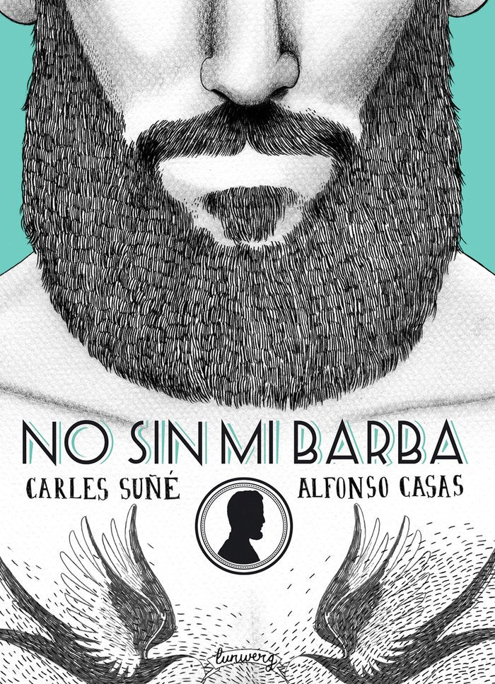 No sin mi barba, de Suñé, Carles | portada del libro