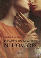 PECADOS SIN NOMBRES NI HOMBRES, de ALBINA GOMEZ Z | portada del libro