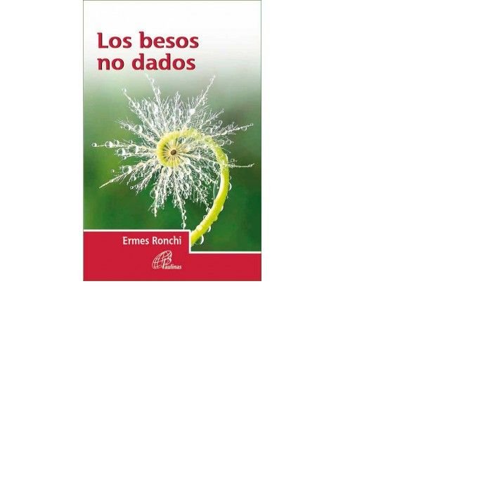 Los besos no dados, de Ronchi, Ermes | portada del libro