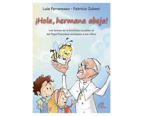 ¡Hola, hermana abeja!, de Ferraresso, Luis | portada del libro