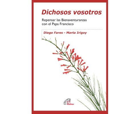 Dichosos vosotros, de Fares, Diego | portada del libro