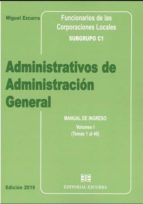 ADMINISTRATIVOS DE ADMINISTRACION GENERAL. MANUAL, de Miguel Ezcurra | portada del libro