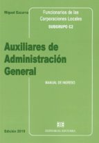 AUXILIARES DE ADMINISTRACION GENERAL. MANUAL DE IN, de Miguel Ezcurra | portada del libro