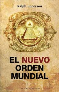 El nuevo orden mundial, de EPPERSON, RALPH | portada del libro