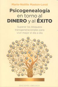 Psicogenealogía en torno al dinero y al éxito, de MASTON-LERAT, MARIE-NOËLLE | portada del libro