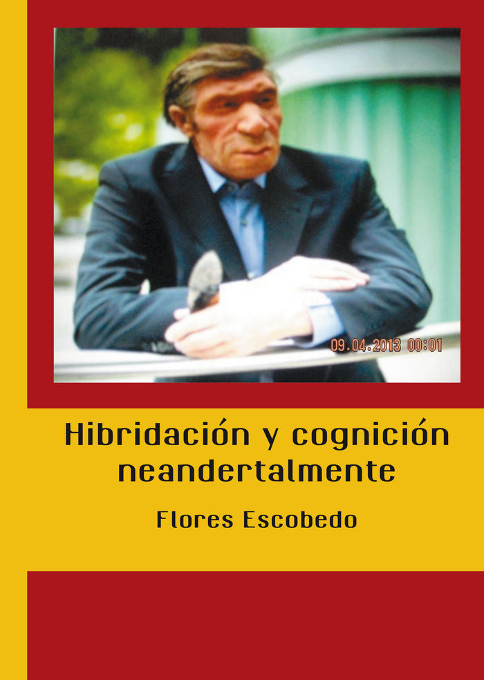 Hibridación y cognición neandertalmente, de Escobedo Fernández, Florencio | portada del libro