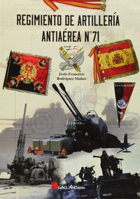 Regimiento de Artillería Antiaerea nº 71, de Jesús Francisco Rodríguez Muñoz | portada del libro