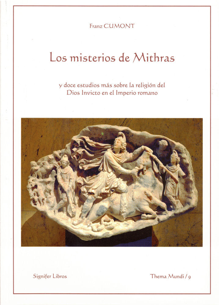 Los misterios de Mithras y doce estudios más sobre la religión del Dios Invicto en el Imperio romano, de Cumont, Franz | port