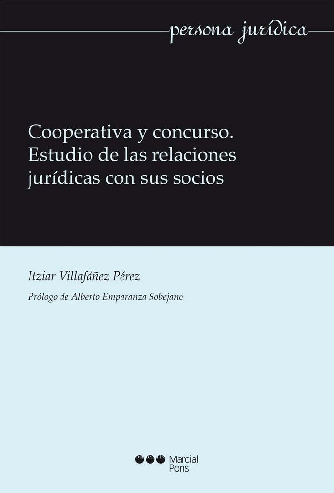 Cooperativa y concurso. Estudio de las relaciones jurídicas con sus socios, de Villafáñez Pérez, Itziar | portada del libro