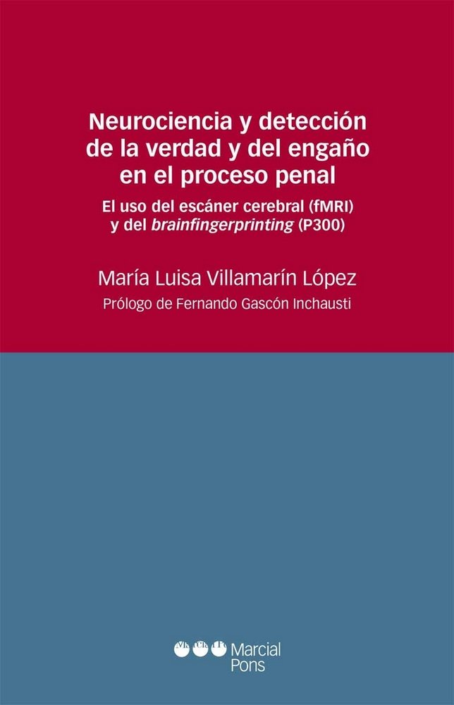 Neurociencia y detección de la verdad y del engaño en el proceso penal, de Villamarín López, Mª Luisa | portada del libro