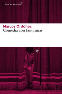 Comedia con fantasmas, de Ordóñez Divi, Marcos | portada del libro