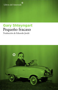 Pequeño fracaso, de Shteyngart, Gary | portada del libro