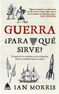 Guerra, ¿para qué sirve?, de Morris, Ian | portada del libro