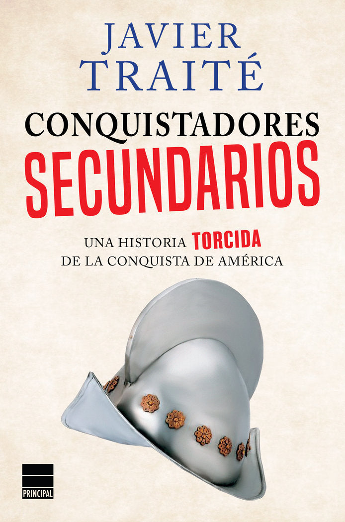 Conquistadores secundarios, de Traité, Javier | portada del libro