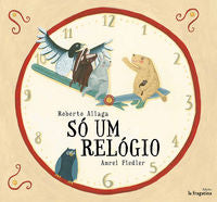 Só um relógio, de Aliaga Sanchez, Roberto | portada del libro