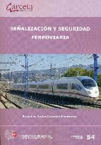 SEÑALIZACION Y SEGURIDAD FERROVIARIA, de FRANCISCO GONZALEZ FERNANDEZ | portada del libro