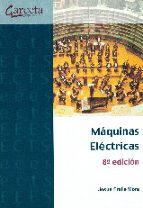 MAQUINAS ELECTRICAS 8ª EDIC., de Jesús Fraile Mora | portada del libro