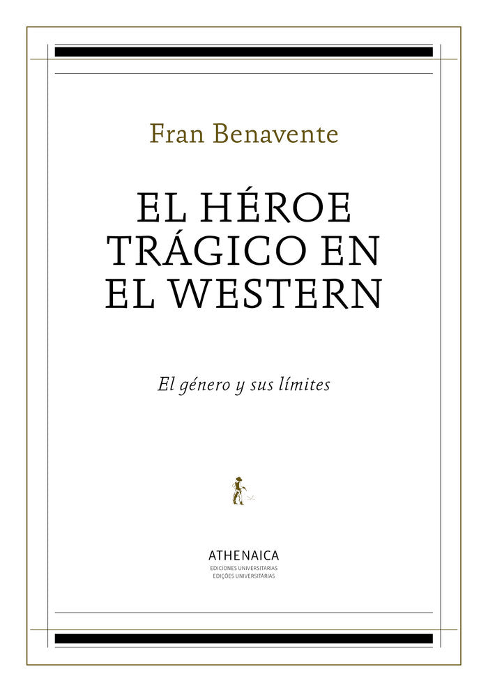 El héroe trágico en el western, de Benavente Burian, Fran | portada del libro