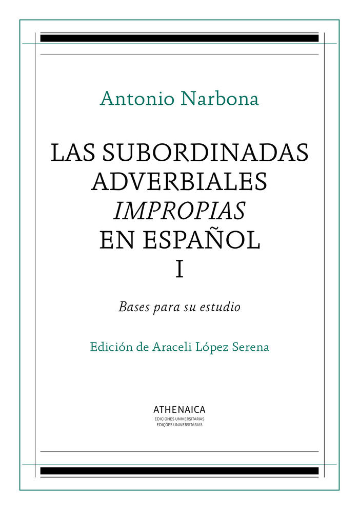 Las subordinadas adverbiales impropias en español, I, de Narbona, Antonio | portada del libro