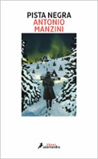 Pista negra (Subjefe Rocco Schiavone 1), de Antonio Manzini | portada del libro
