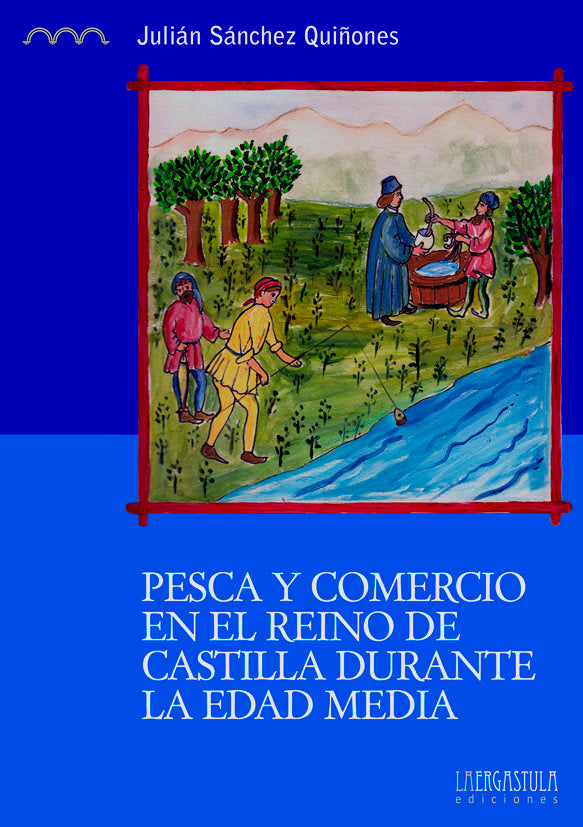 Pesca y comercio en el Reino de Castilla durante la Edad Media, de Sánchez Quiñones, Julián | portada del libro