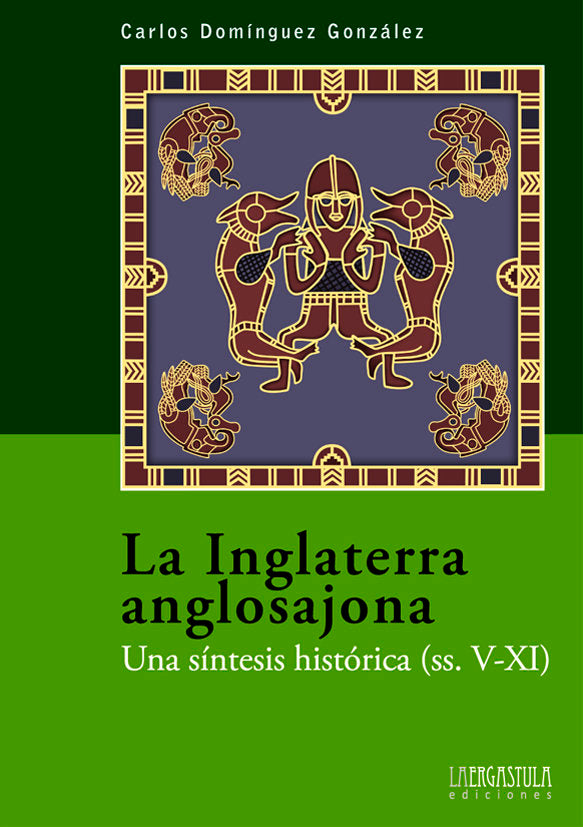 La Inglaterra anglosajona, de Domínguez González, Carlos | portada del libro