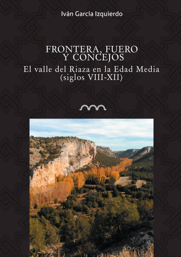 Frontera, fuero y concejos, de García Izquierdo, Iván | portada del libro