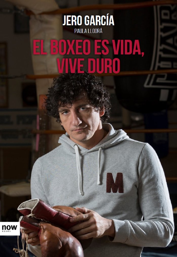 El boxeo es vida, vive duro, de García García, Jero | portada del libro