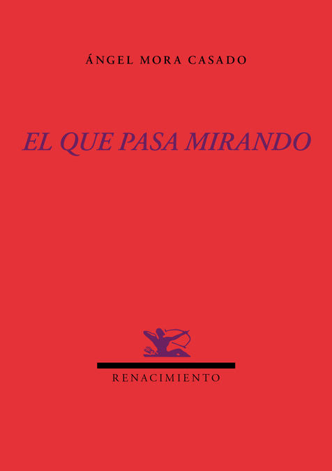 El que pasa mirando, de Mora Casado, Ángel | portada del libro