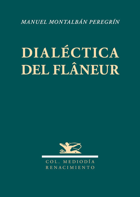 Dialéctica del flâneur, de Montalbán Peregrín, Manuel | portada del libro
