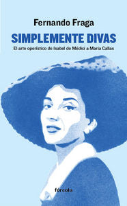 Simplemente divas, de Fraga Suárez, Fernando | portada del libro
