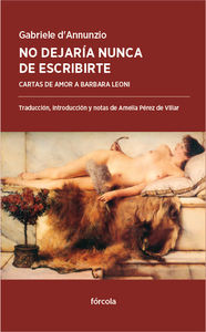 No dejaría nunca de escribirte, de D'Annunzio (1863-1938), Gabriele | portada del libro