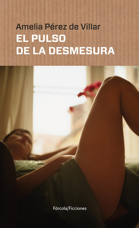 El pulso de la desmesura, de Pérez de Villar, Amelia | portada del libro