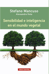 SENSIBILIDAD E INTELIGENCIA EN EL MUNDO VEGETAL, de Mancuso | portada del libro