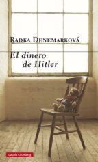 DINERO DE HITLER, EL, de RADKA DENEMARKOVA | portada del libro