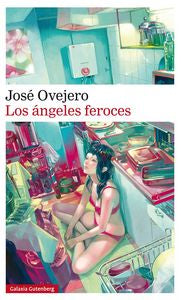 ÁNGELES FEROCES, LOS, de Ovejero | portada del libro