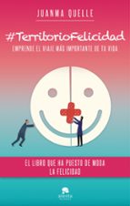 #TerritorioFelicidad, de JUANMA QUELLE | portada del libro