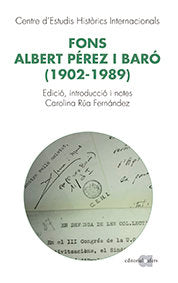 Fons Albert Pérez Baró (1902-1989), de Centre d'Estudis Històrics Internacionals | portada del libro