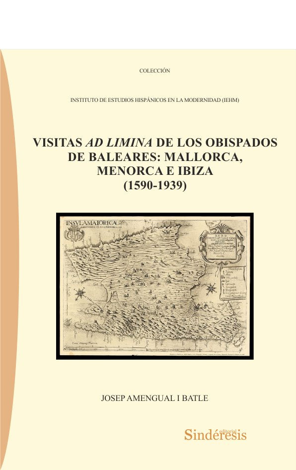 VISITAS AD LIMINA DE LOS OBISPADOS DE BALEARES: MALLORCA, MENORCA E IBIZA (1590-1939), de AMENGUAL I BATLE, JOSEP | portada d