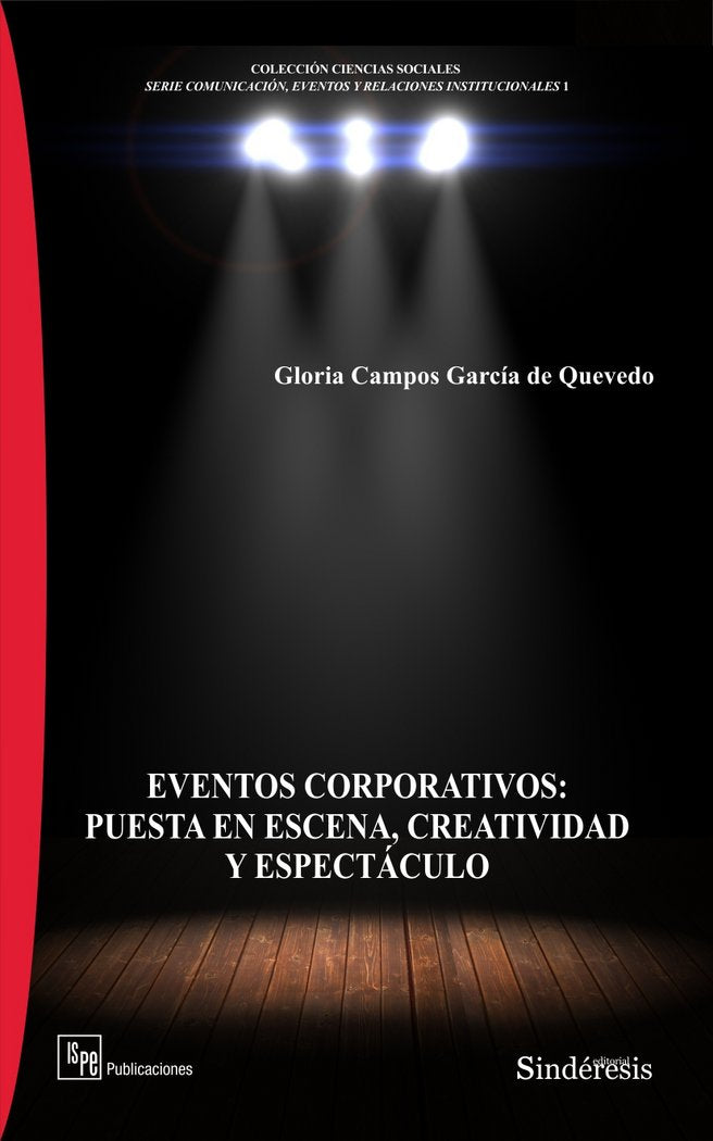 EVENTOS CORPORATIVOS: PUESTA EN ESCENA, CREATIVIDAD Y ESPECTÁCULO, de GLORIA CAMPOS GARCÍA DE QUEVEDO | portada del libro