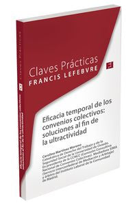 Claves Prácticas. Eficacia temporal de los convenios colectivos | portada del libro