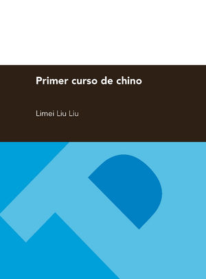 Primer curso de chino, de Liu Liu, Limei | portada del libro