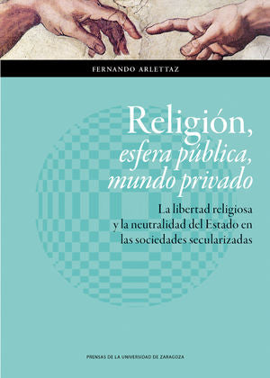 Religión, esfera pública, mundo privado, de Arlettaz, Fernando | portada del libro