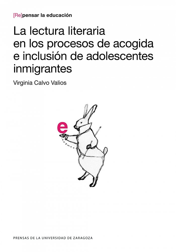 La lectura literaria en los procesos de acogida e inclusión de adolescentes inmigrantes, de Calvo Valios, Virginia | portada